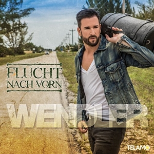 Michael Wendler - Flucht nach vorn Flucht nach vorn - Michael Wendler