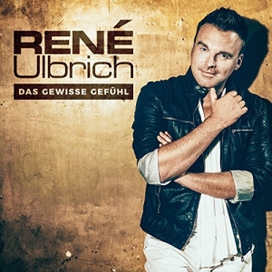 René Ulbrich - Das gewisse Gefühl Das gewisse Gefühl - René Ulbrich