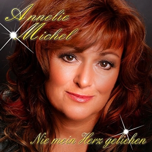Annelie Michel - Nie mein Herz geliehen Nie mein Herz geliehen - Annelie Michel