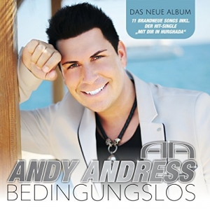 Andy Andress - Bedingungslos Bedingungslos - Andy Andress