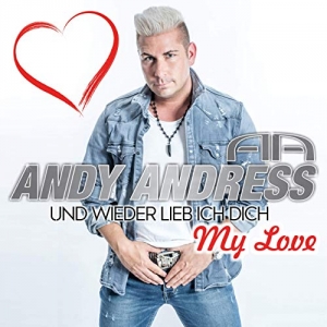 Andy Andress - Und wieder lieb ich dich (My Love) Und wieder lieb ich dich (My Love) - Andy Andress