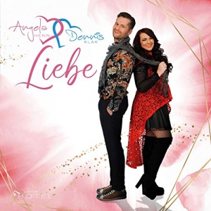 Angela Henn & Dennis Klak - Liebe Liebe - Angela Henn & Dennis Klak