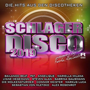 Schlagerdisco 2019 - Die Hits aus den Discotheken Die Hits aus den Discotheken - Schlagerdisco 2019