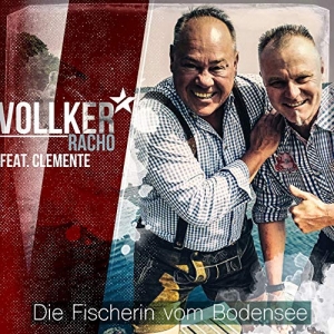 Vollker Racho feat. Clemente - Die Fischerin vom Bodensee Die Fischerin vom Bodensee - Vollker Racho feat. Clemente