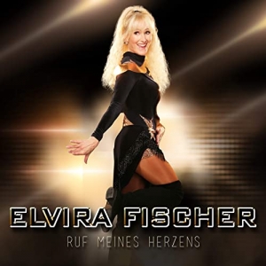 Elvira Fischer - Ruf meines Herzens Ruf meines Herzens - Elvira Fischer