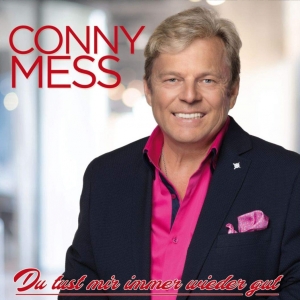 Conny Mess - Du tust mir immer wieder gut Du tust mir immer wieder gut - Conny Mess