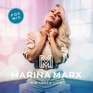 Marina Marx - Wir leben live!