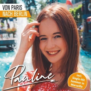 Pauline - Von Paris nach Berlin Von Paris nach Berlin - Pauline