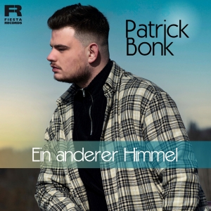 Patrick Bonk - Ein anderer Himmel