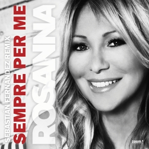 Rosanna Rocci - Sempre Per Me (Sebastian Fernandez Remix)