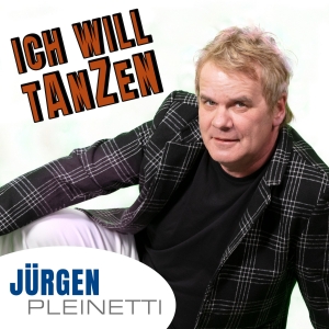 Jürgen Pleinetti - Ich will tanzen