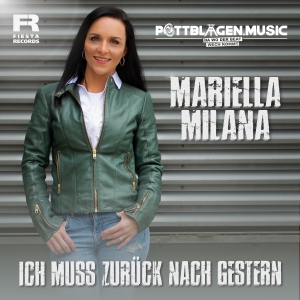 Mariella Milana - Ich muss zurück nach gestern