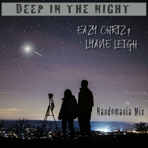 EAZY CHRIZ & Lyane Leigh - Deep in the Night (Nandomania Mix)