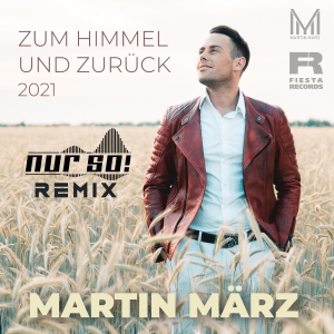 Martin März - Zum Himmel und zurück (Nur So - Remix)
