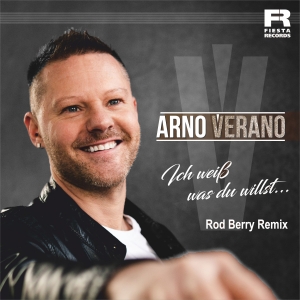 Arno Verano - Ich weiss was du willst (Rod Berry Remix)