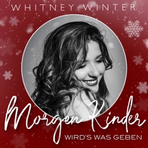 Whitney Winter - Morgen Kinder wirds was geben