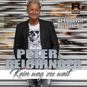 Peter Reichinger - Kein Weg zu weit (DJ Torsten Matschke Mix)