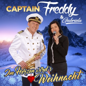 Captain Freddy & Gabriela - Im Herzen wirds Weihnacht