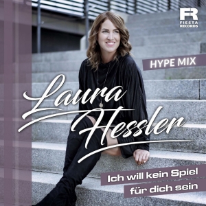 Laura Hessler - Ich will kein Spiel für dich sein (Hype DJ Mix)