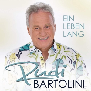 Ein Leben lang - Rudi Bartolini