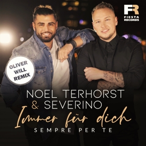 Noel Terhorst & Severino - Immer für dich (Sempre Per Te) (Oliver Will Remix)