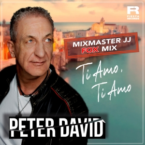 Peter David - Ti Amo, Ti Amo (Mixmaster JJ Fox Mix)