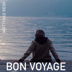 Bon Voyage - Matthias Reim