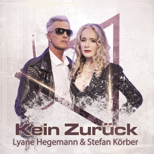 Lyane Hegemann & Stefan Körber - Kein Zurück