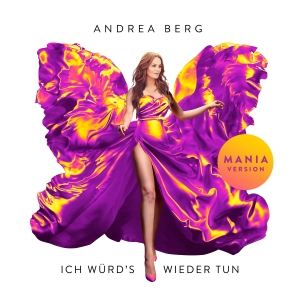 Andrea Berg - Ich würds wieder tun (Mania Version)
