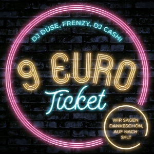 DJ Düse - Frenzy - DJ Cashi - 9 Euro Ticket