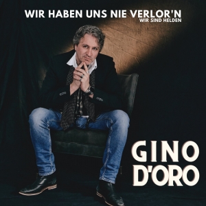 Gino DOro - Ich werde bei dir sein (Wir sind keine Helden)