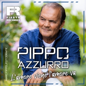 Pippo Azzurro - Lamore viene lamore va (Dance Mix)