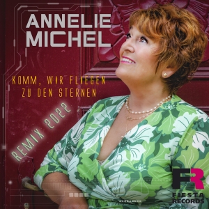 Annelie Michel - Komm wir fliegen zu den Sternen (Remix 2022)