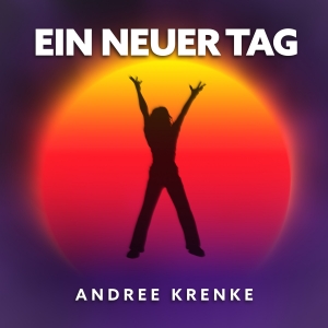 Andree Krenke - Ein neuer Tag