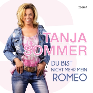 Tanja Sommer - Du bist nicht mehr mein Romeo