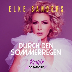 Elke Sanders - Durch den Sommerregen (Copamore Remix)