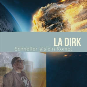 Schneller als ein Komet - La Dirk