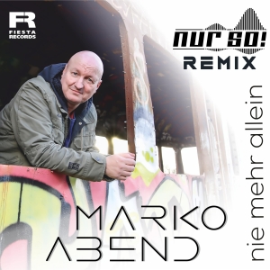 Marko Abend - Nie mehr allein (Nur So! Remix)