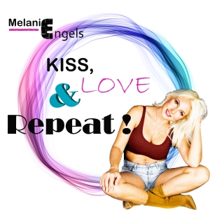 Melanie Engels - Kiss Love & Repeat