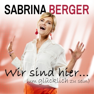 Sabrina Berger - wir sind hier ...
