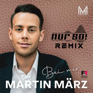 Martin März - Bei mir (Nur So! Remix)
