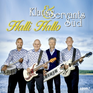 Klaus & Servants Süd - Halli Hallo