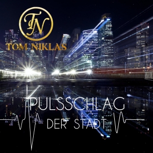 Pulsschlag der Stadt - Tom Niklas