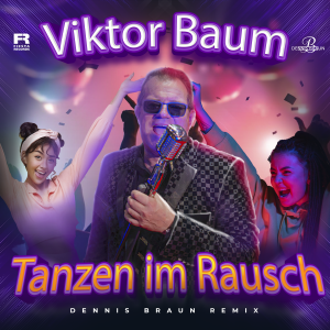 Viktor Baum - Tanzen im Rausch (Dennis Braun Remix)