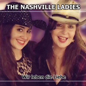 Wir leben die Liebe (Remix Edit) - The Nashville Ladies