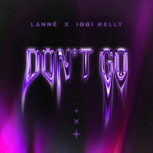LANNE x Iggy Kelly - Dont Go