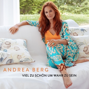 Andrea Berg - Viel zu schön um wahr zu sein