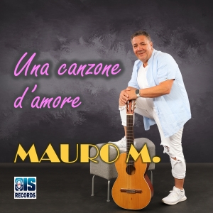 Mauro M. - Una canzone d amore