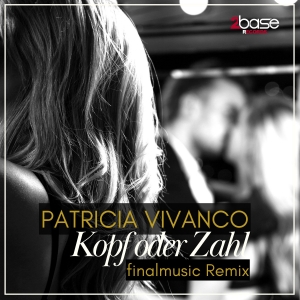 Patricia Vivanco - Kopf oder Zahl (finalmusic Remix)