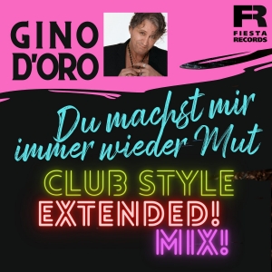 Gino DOro - Du machst mir immer wieder Mut (Club Style Mix)